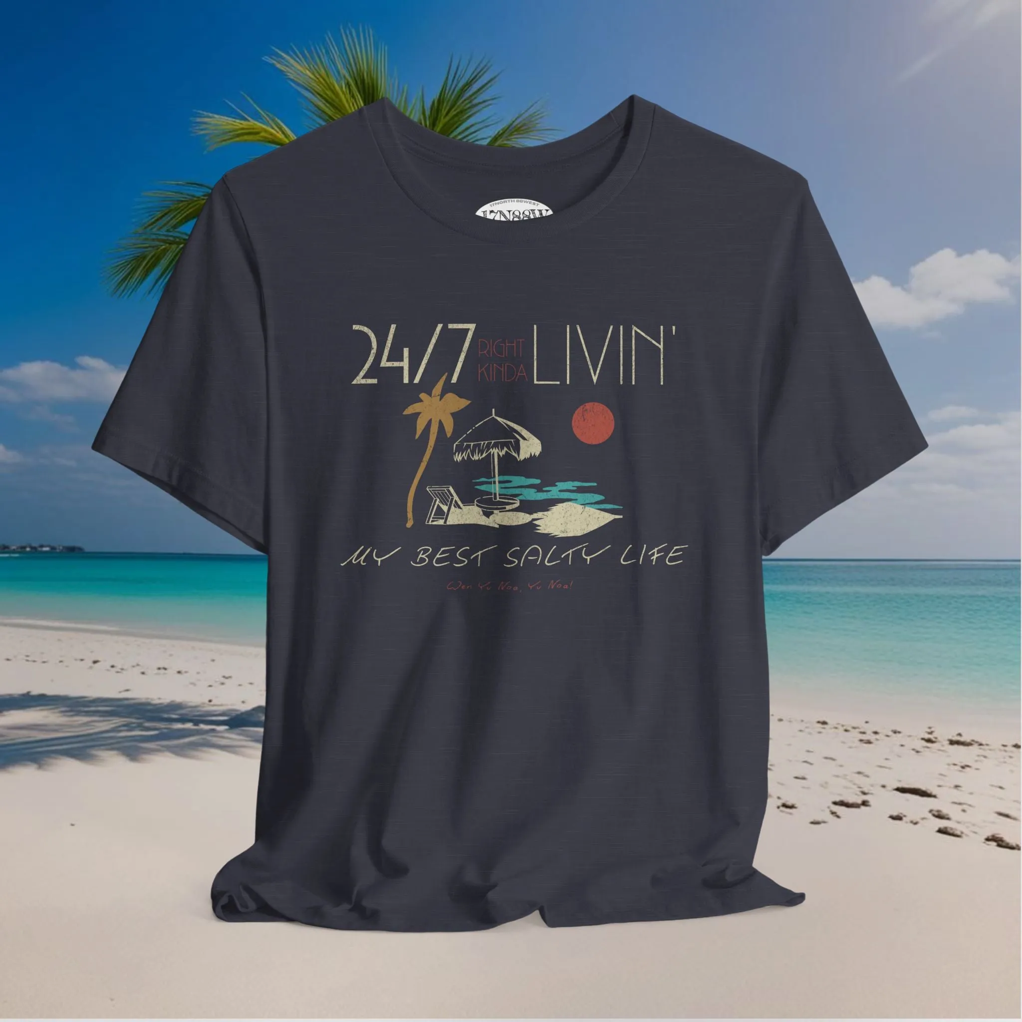 24/7 Right Kinda Livin' | My Best Salty Life