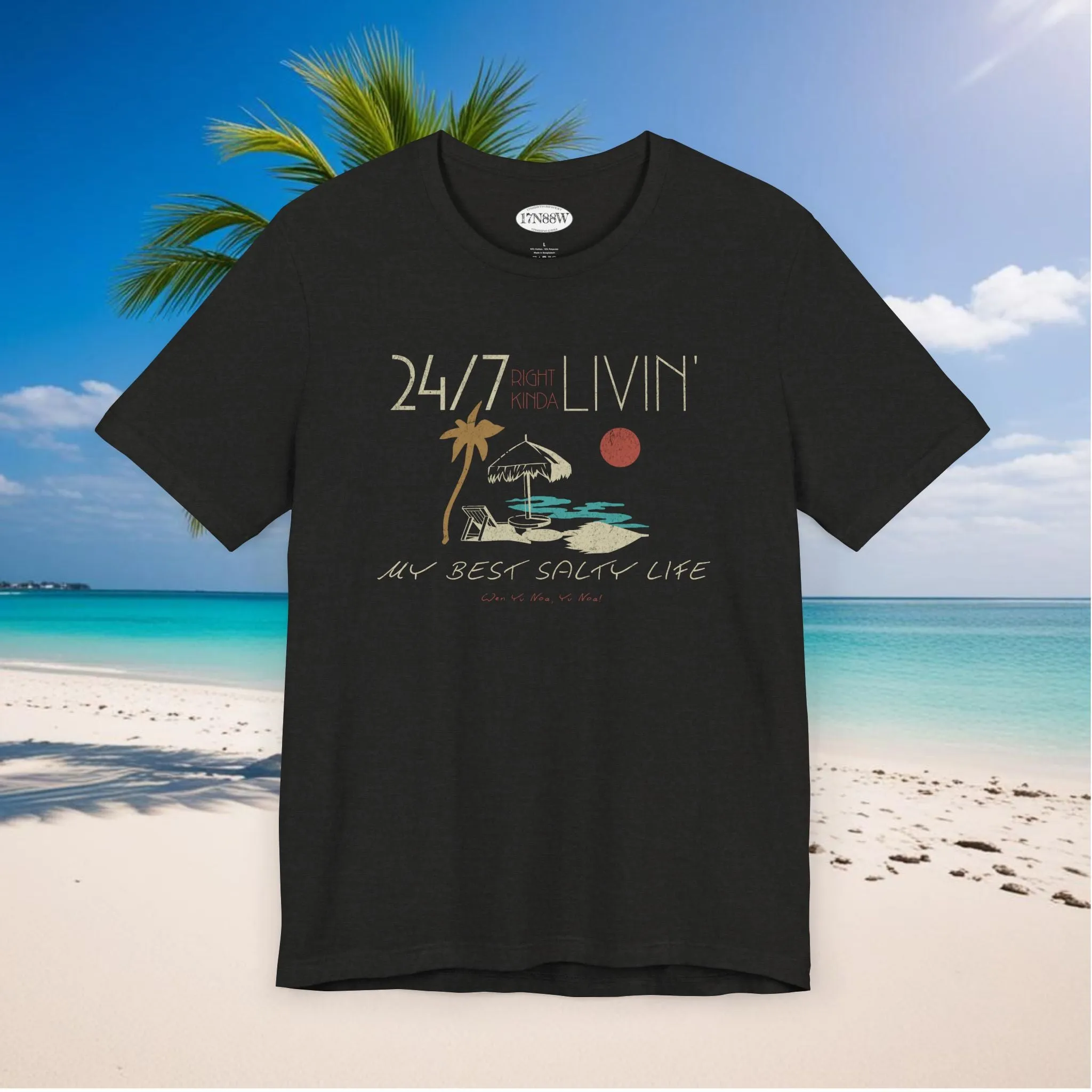 24/7 Right Kinda Livin' | My Best Salty Life
