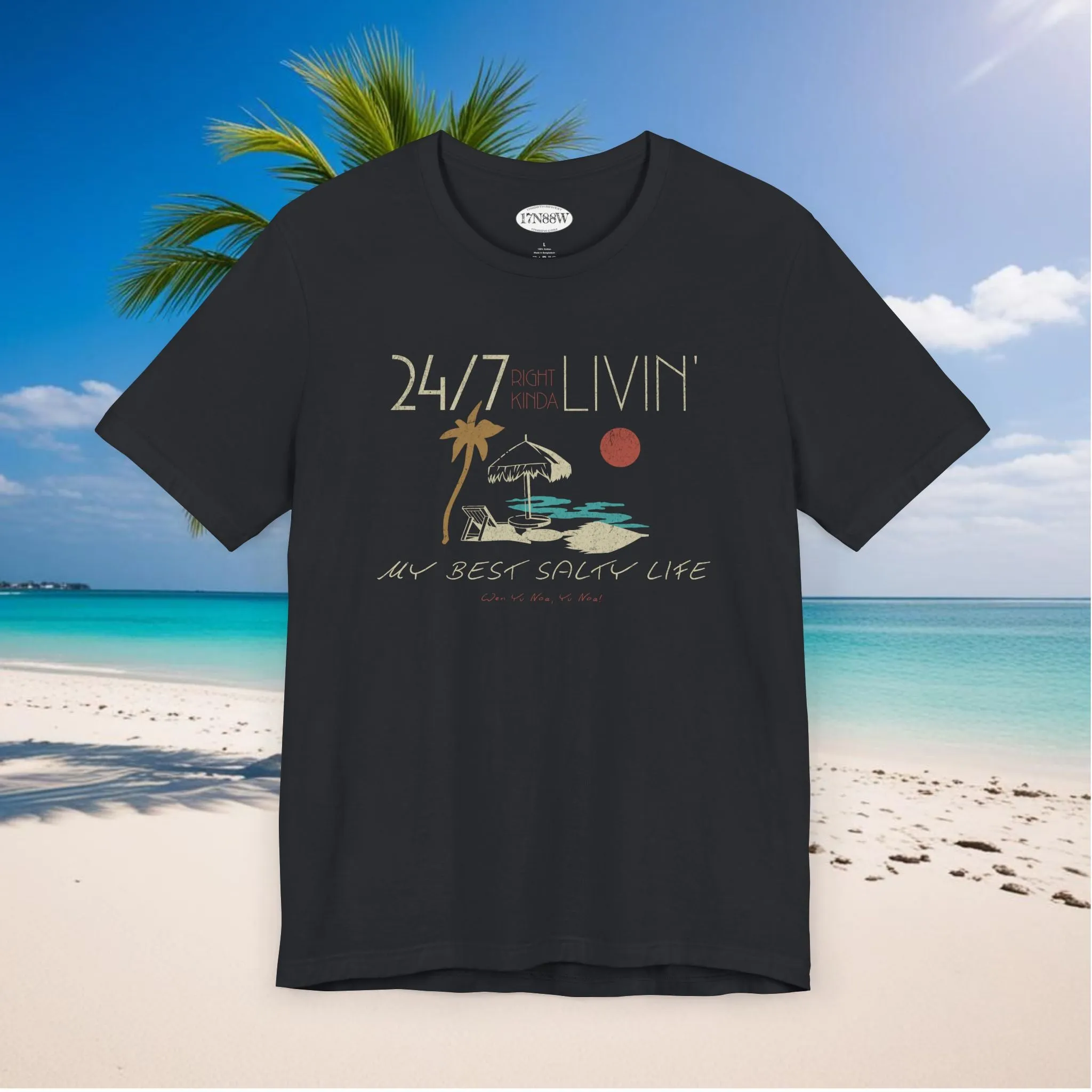 24/7 Right Kinda Livin' | My Best Salty Life