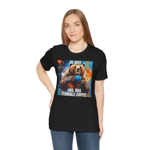 Be Nice Jail Has Terrible Coffee