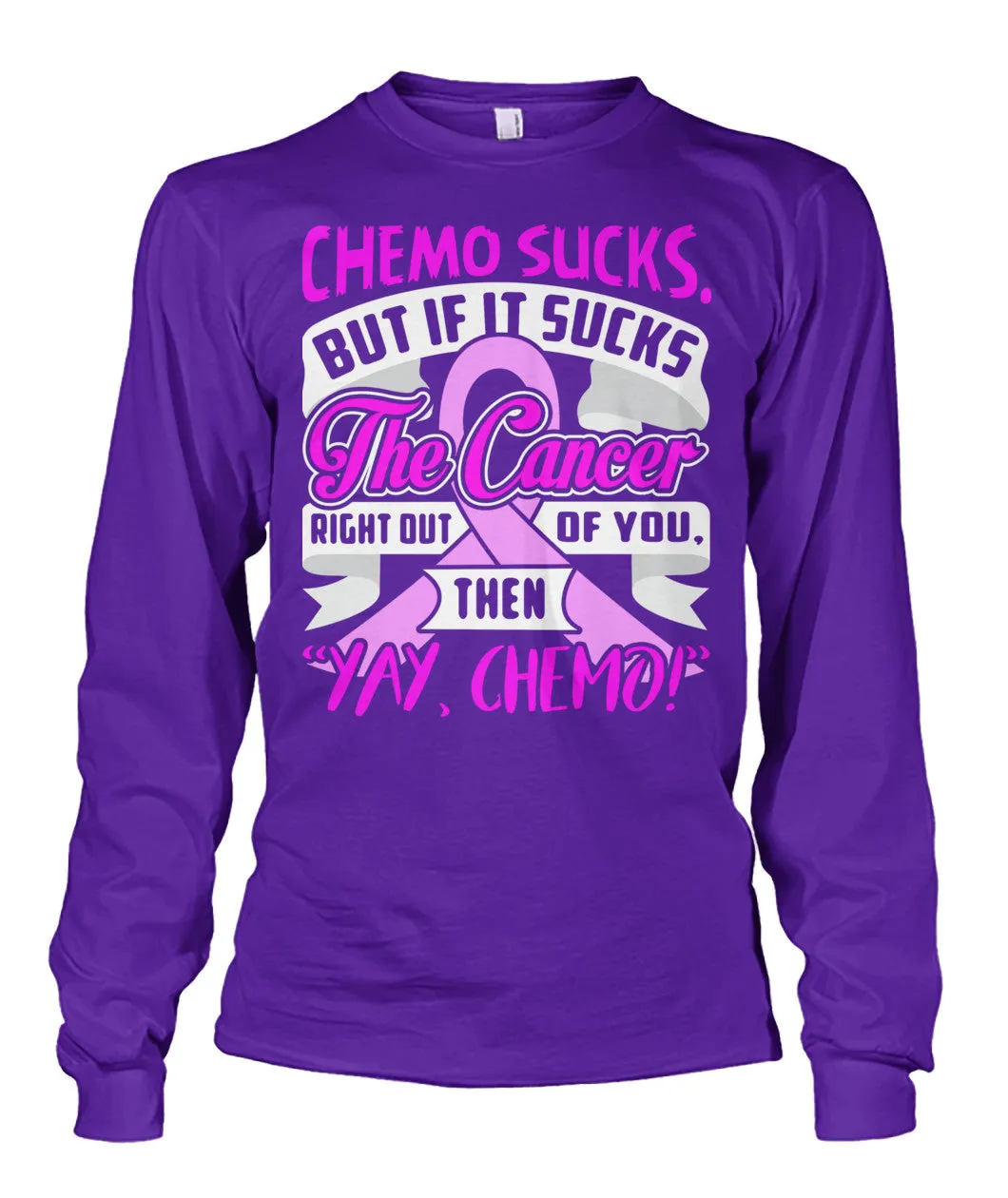 Chemo Sucks Cancer Shirts and Long Sleeves