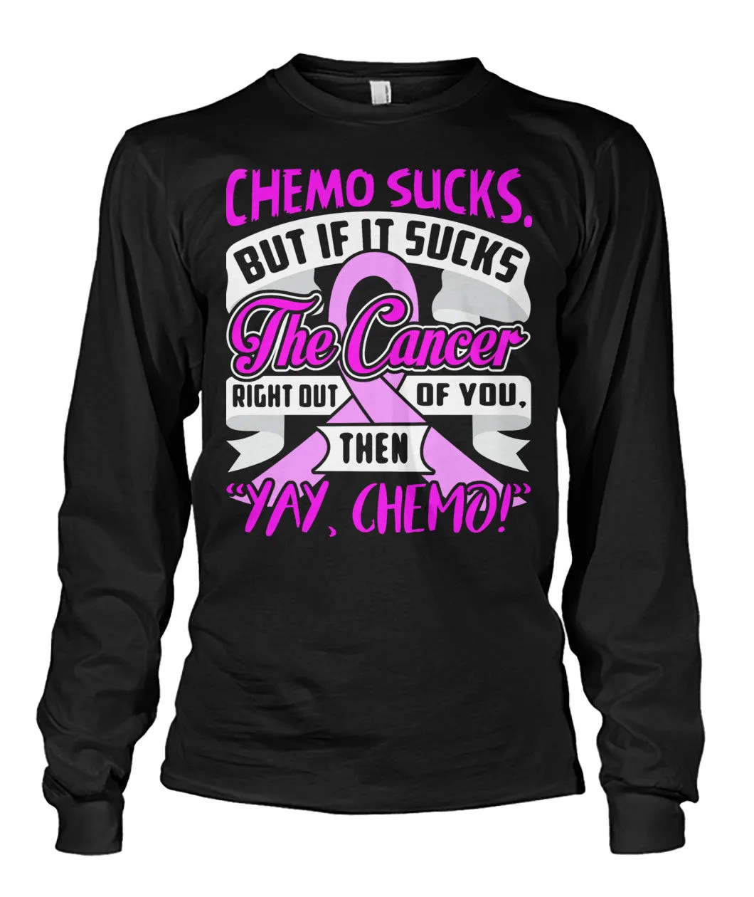 Chemo Sucks Cancer Shirts and Long Sleeves