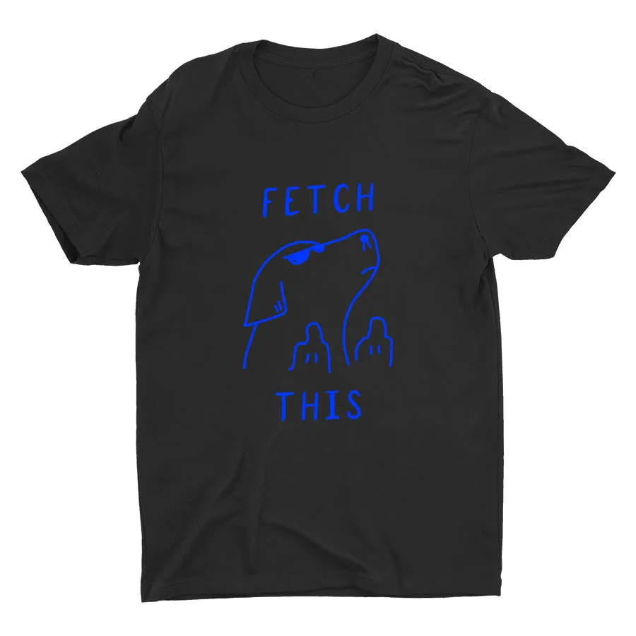 Fetch This  Cotton Tee