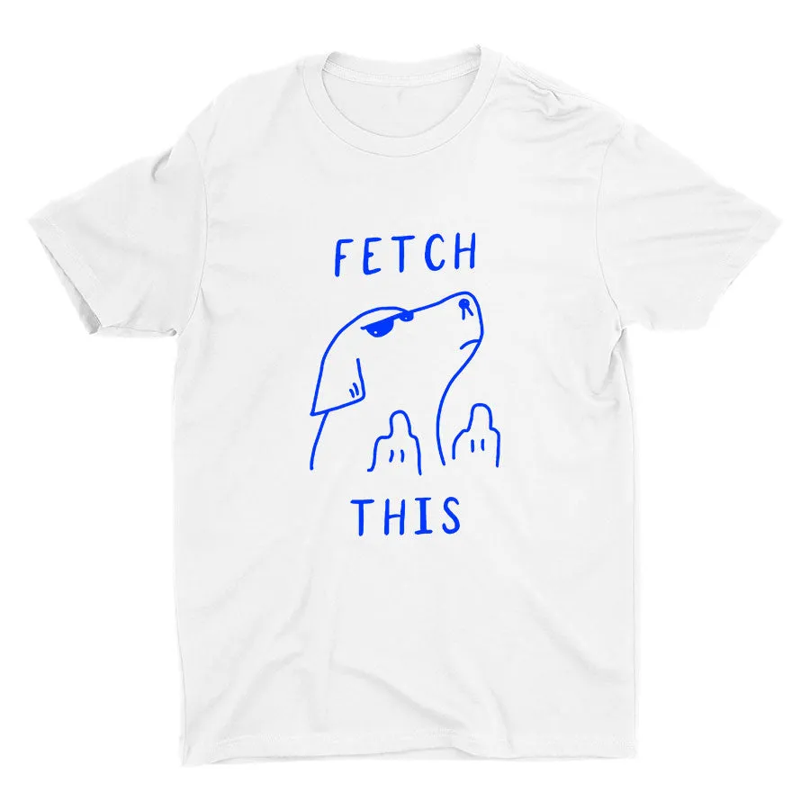 Fetch This  Cotton Tee