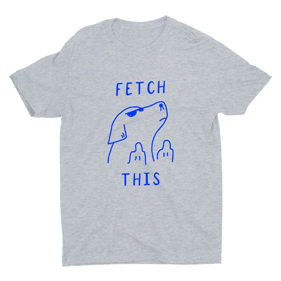 Fetch This  Cotton Tee