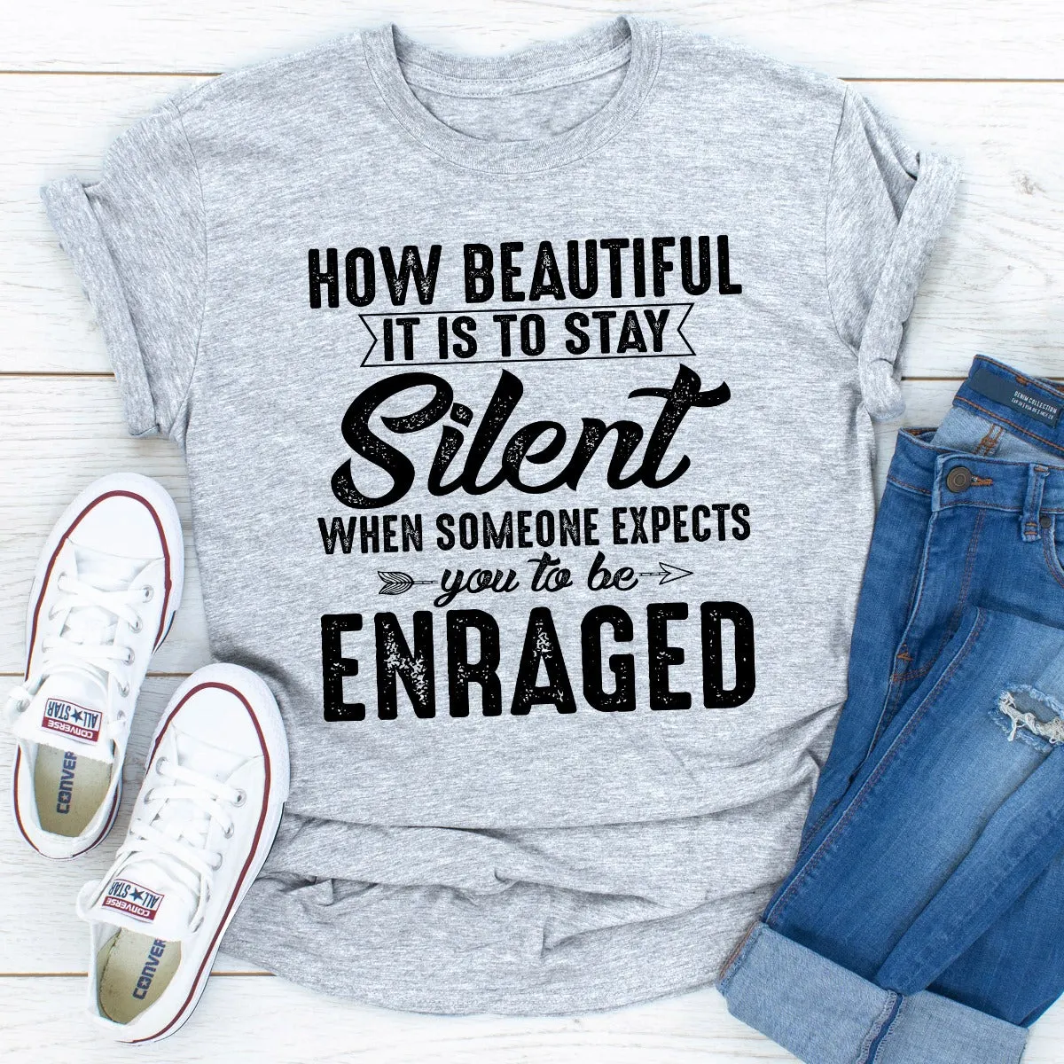 Graphic T-Shirts How Beautiful It Is To Stay Silent
