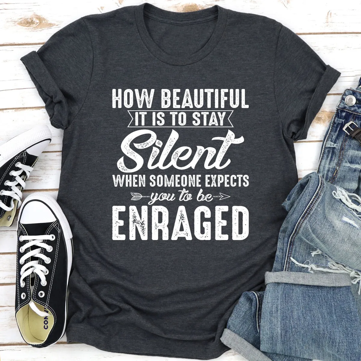 Graphic T-Shirts How Beautiful It Is To Stay Silent