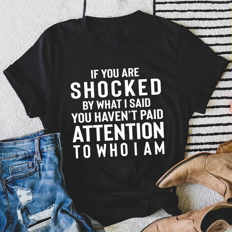Graphic T-Shirts If You Are Shocked By What I Said Tee