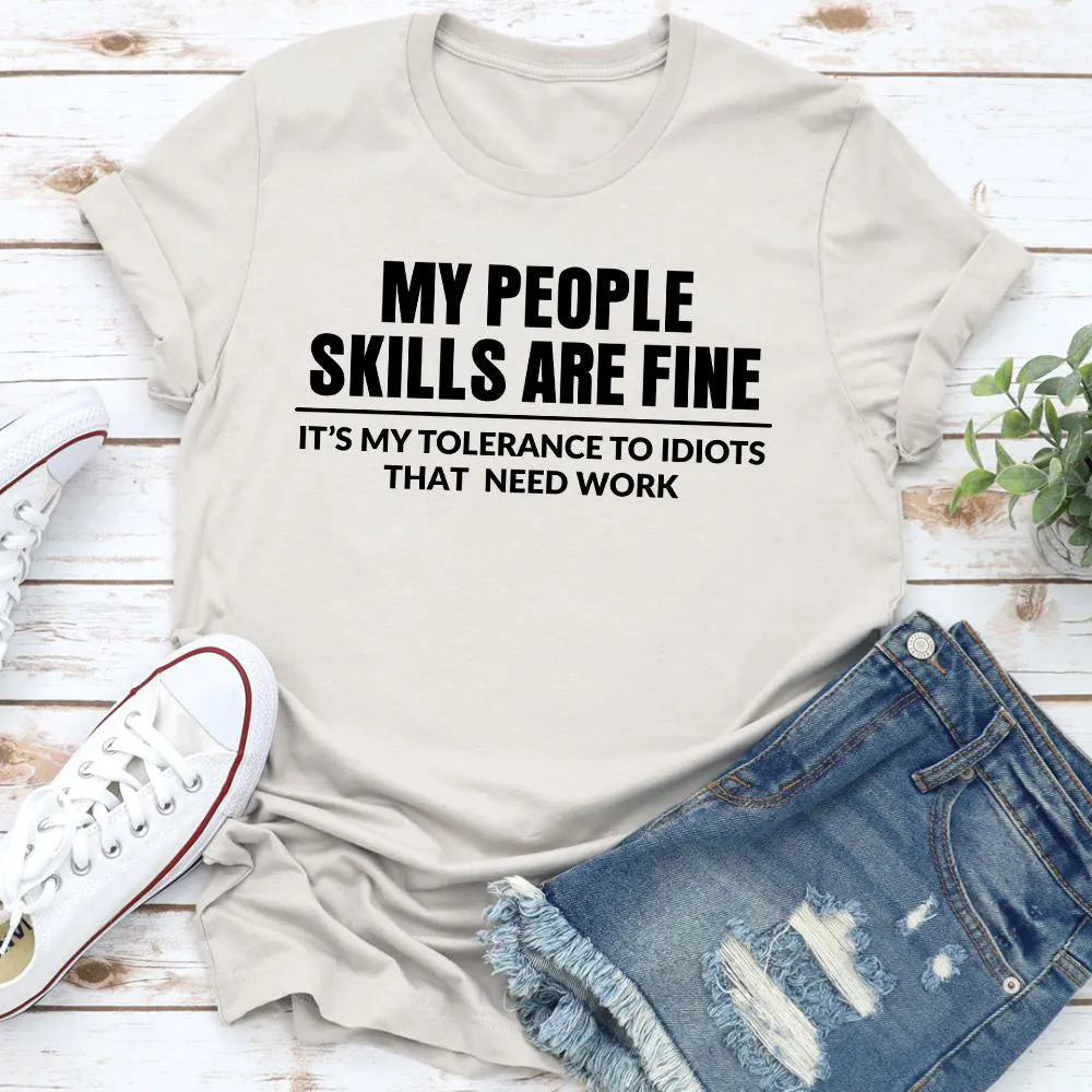 Graphic T-Shirts My People Skills Are Fine Tee