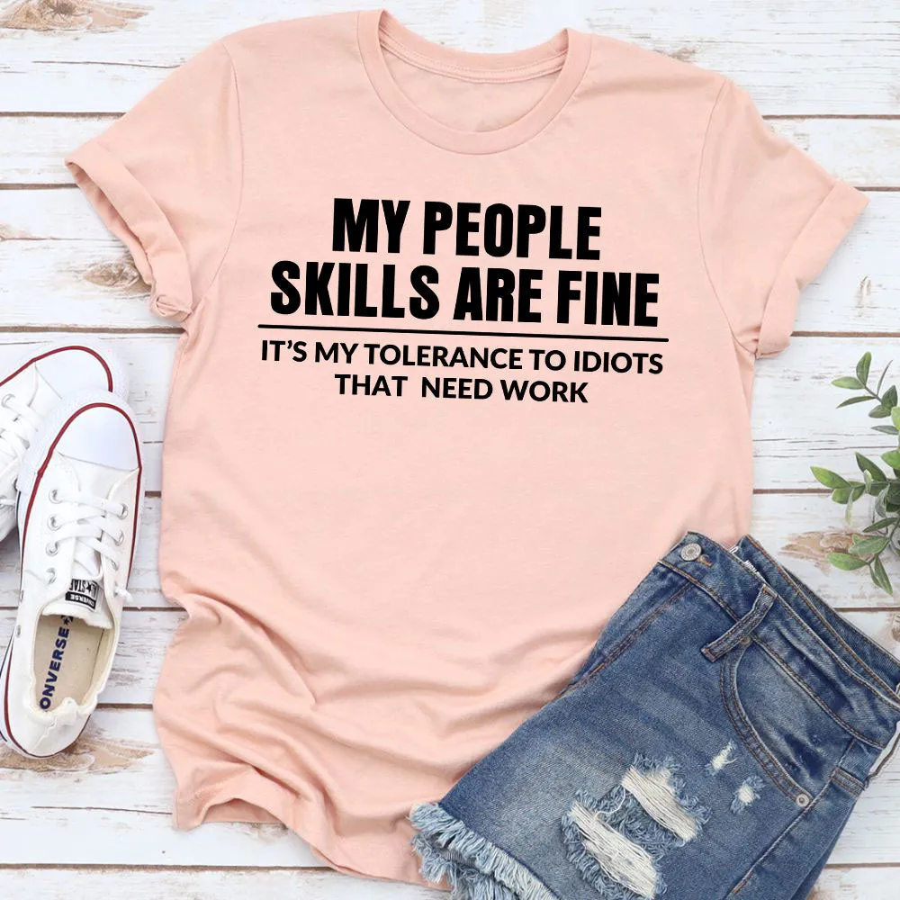 Graphic T-Shirts My People Skills Are Fine Tee
