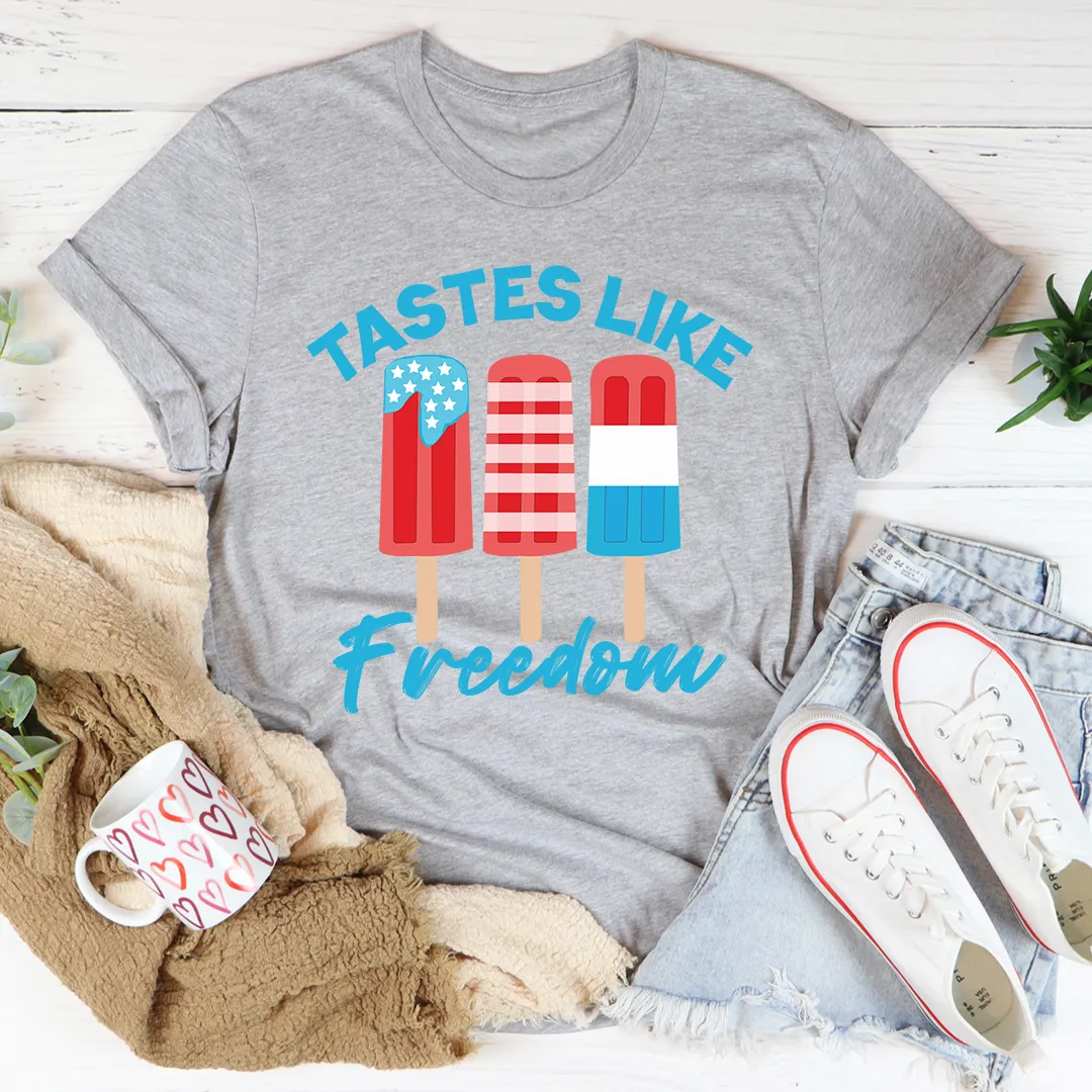 Graphic T-Shirts Tastes Like Freedom Tee