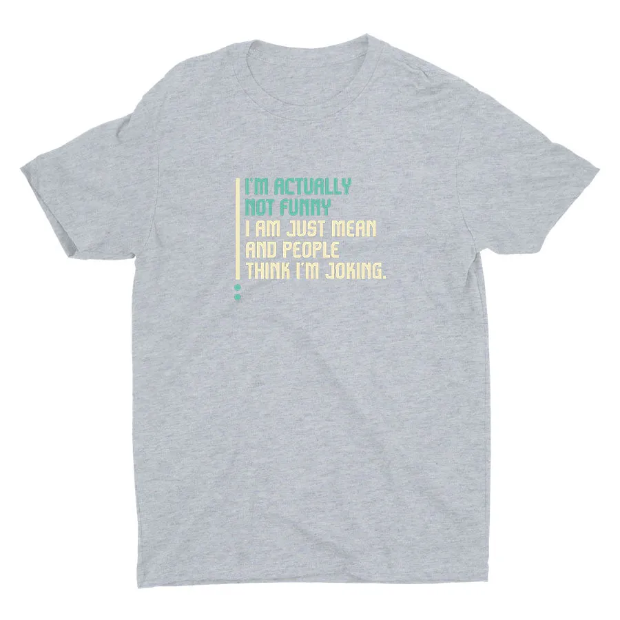 I Am Just Mean Cotton Tee
