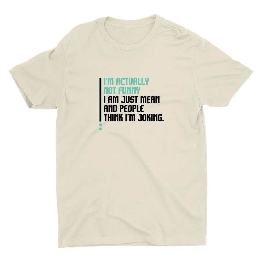 I Am Just Mean Cotton Tee