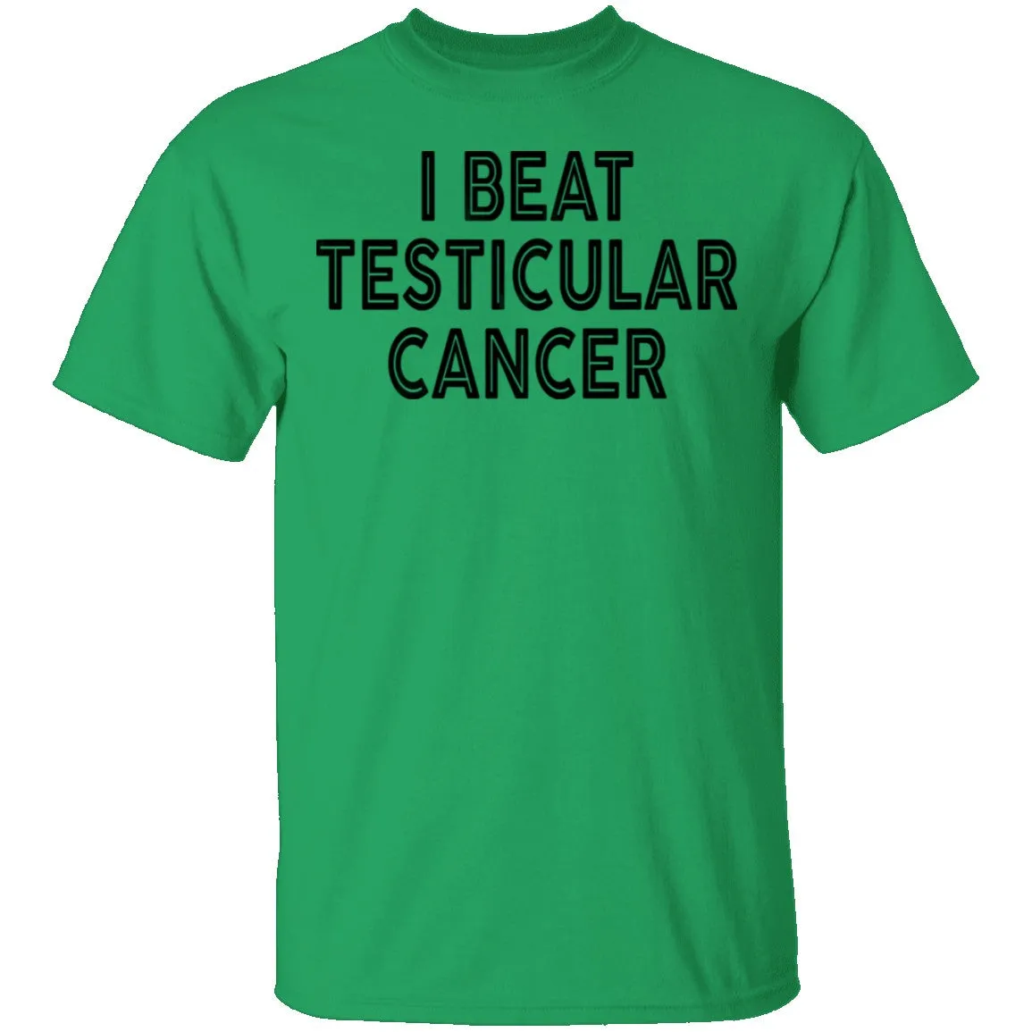 I Beat Testicular Cancer T-Shirt