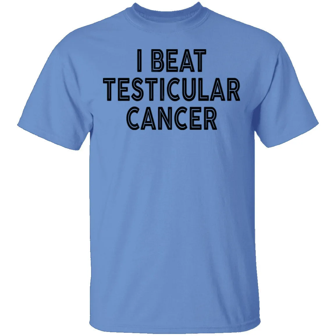 I Beat Testicular Cancer T-Shirt