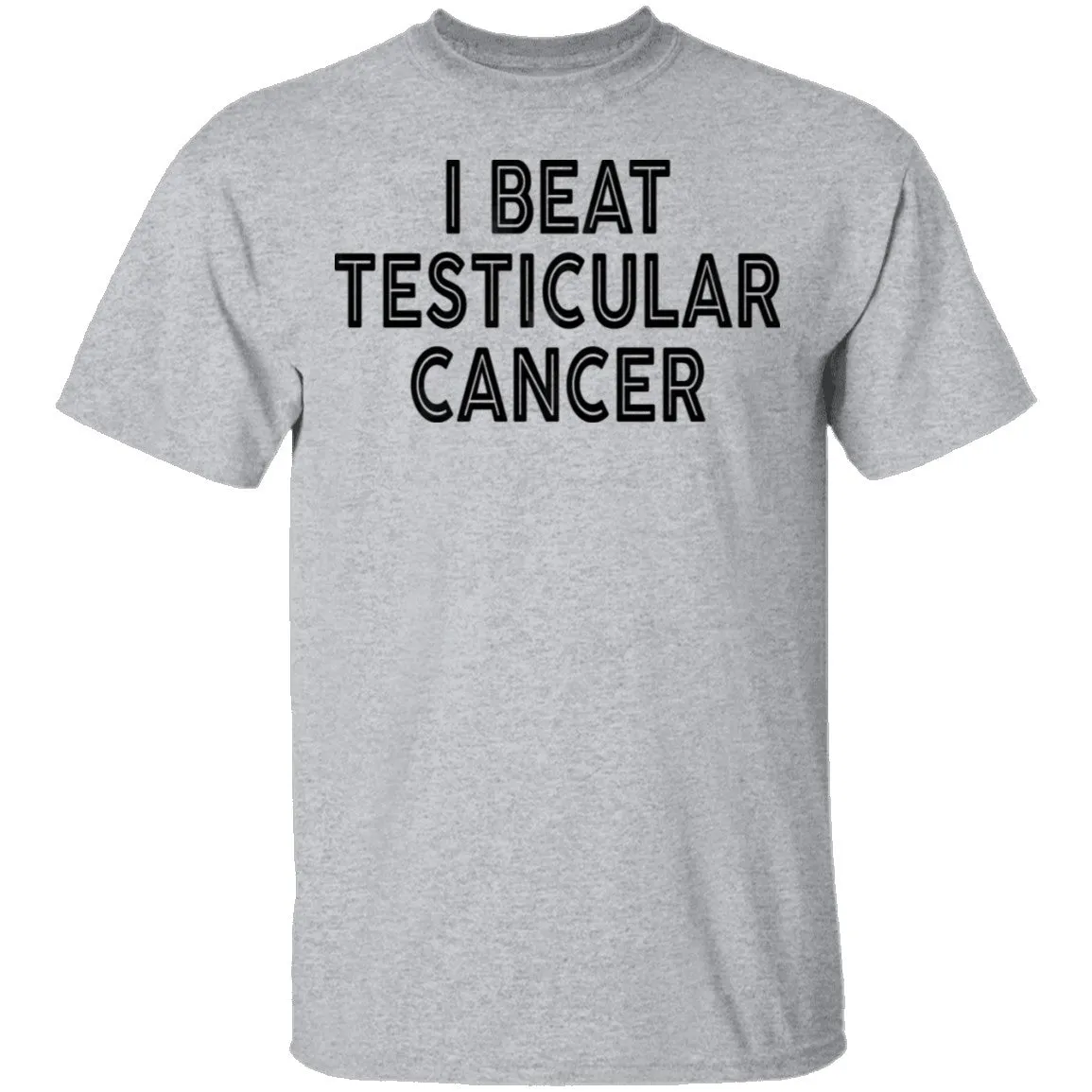 I Beat Testicular Cancer T-Shirt