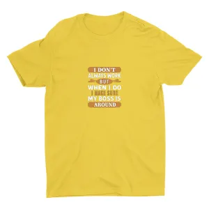I Don′t Always Work Cotton Tee