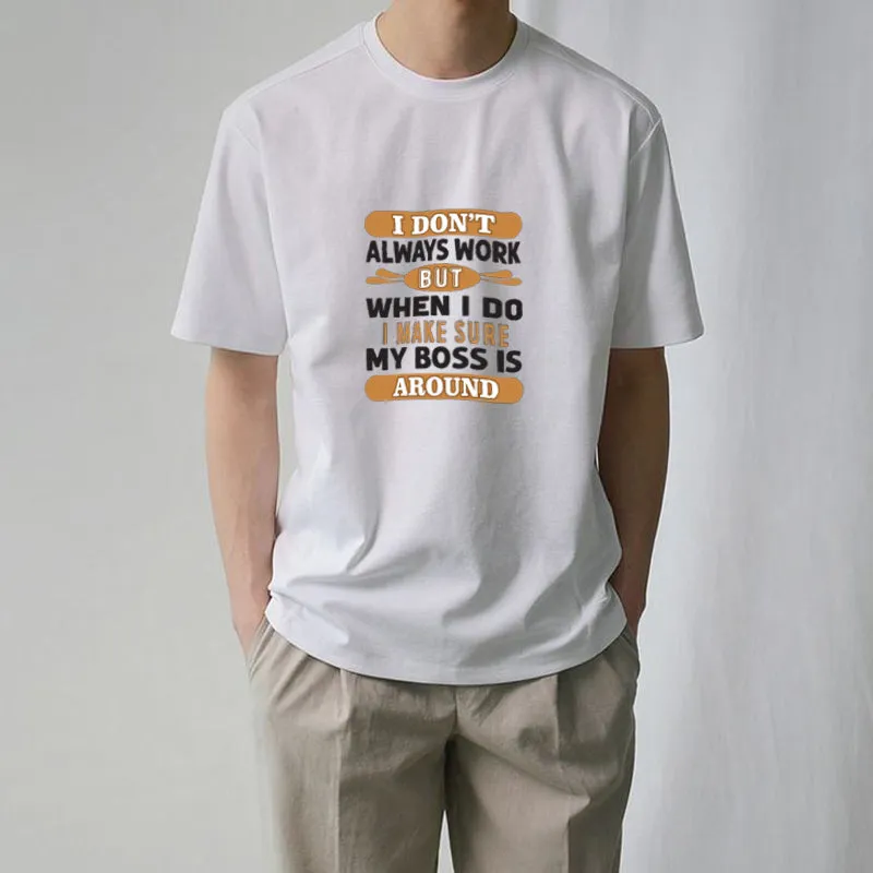 I Don′t Always Work Cotton Tee