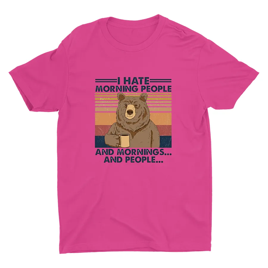 I Hate Morning People... Cotton Tee