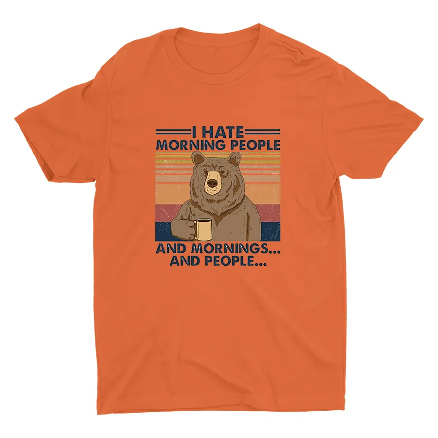 I Hate Morning People... Cotton Tee