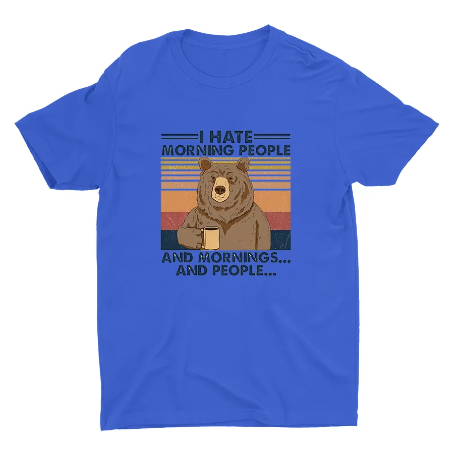 I Hate Morning People... Cotton Tee