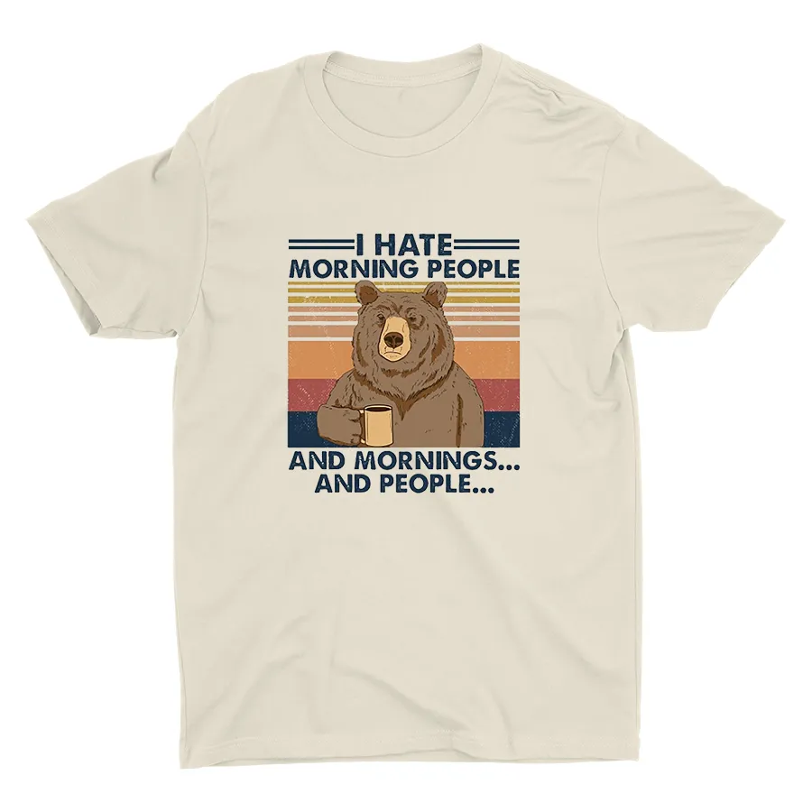 I Hate Morning People... Cotton Tee