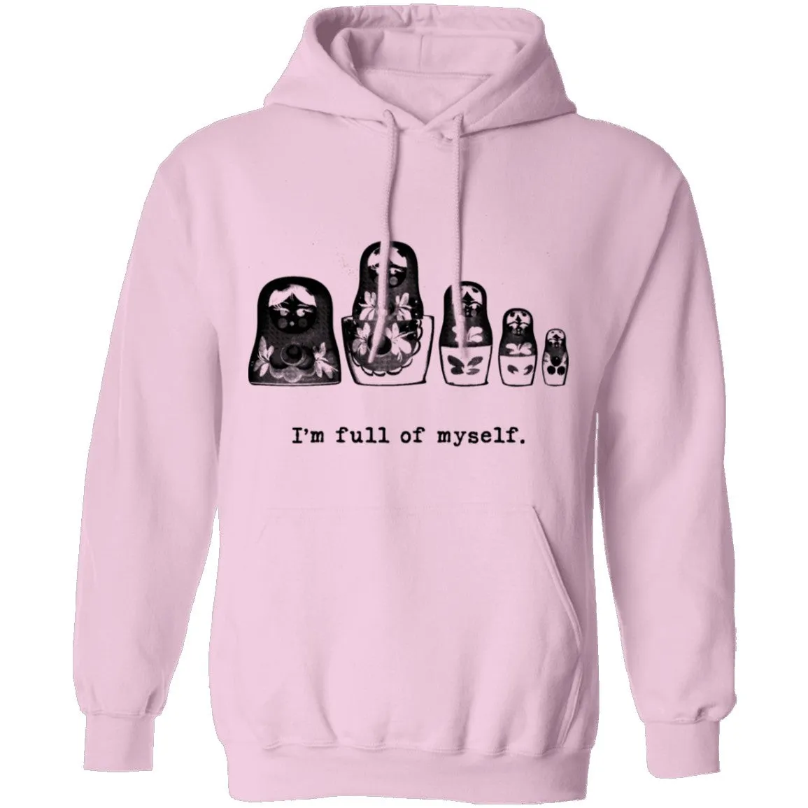 I'm Full Of Myself - Matrioska T-Shirt