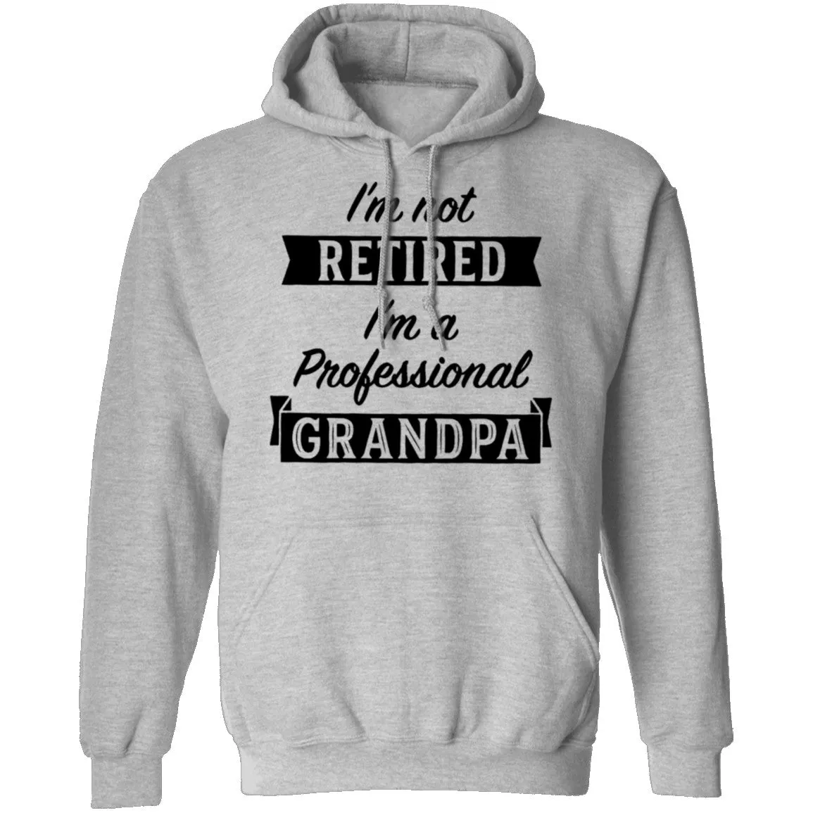 I'm Not Retired I'm A Professional Grandpa T-Shirt