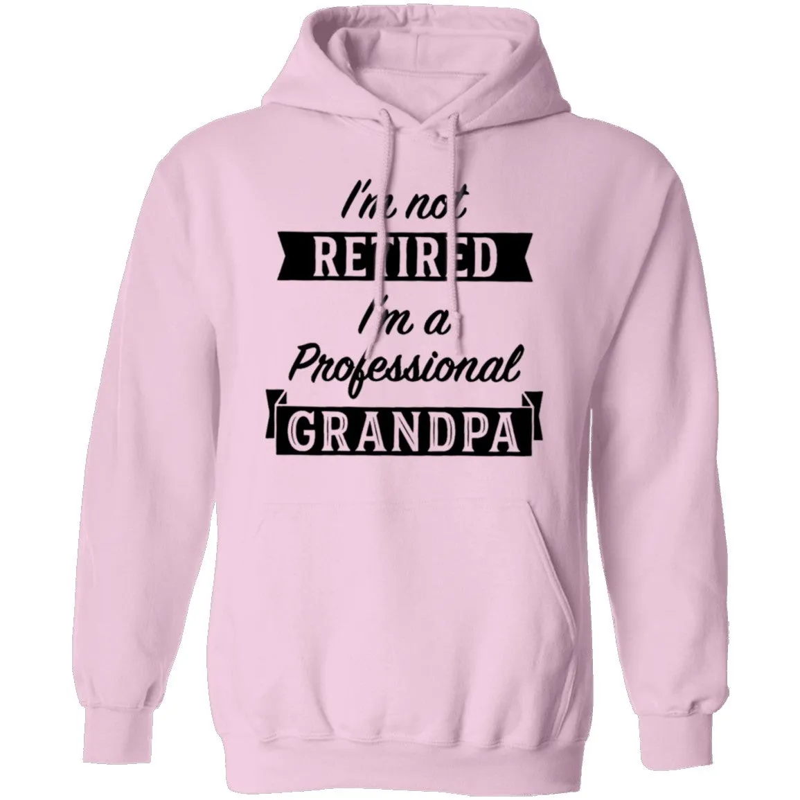 I'm Not Retired I'm A Professional Grandpa T-Shirt