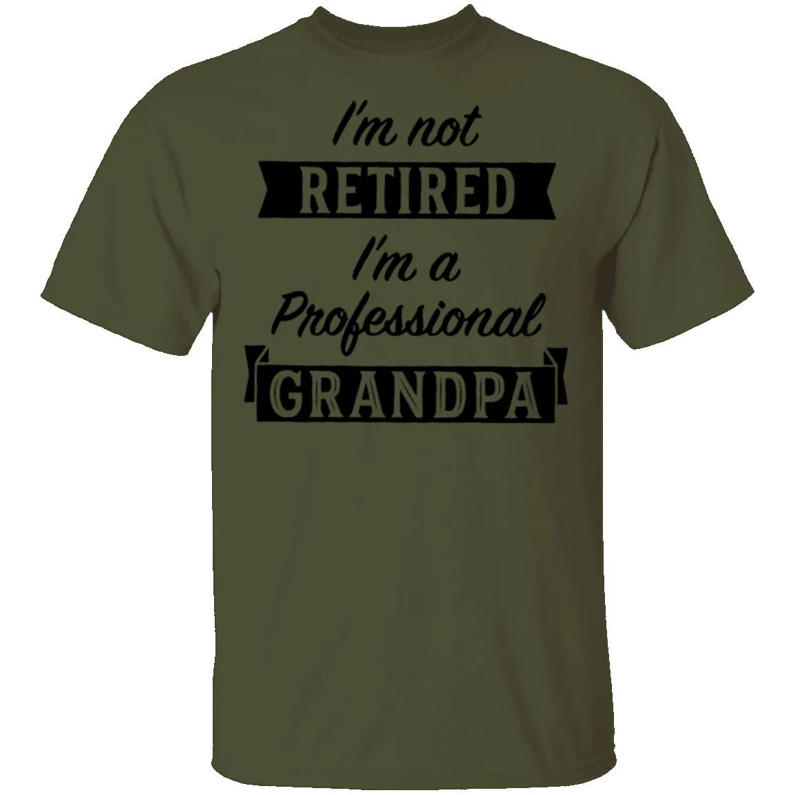 I'm Not Retired I'm A Professional Grandpa T-Shirt