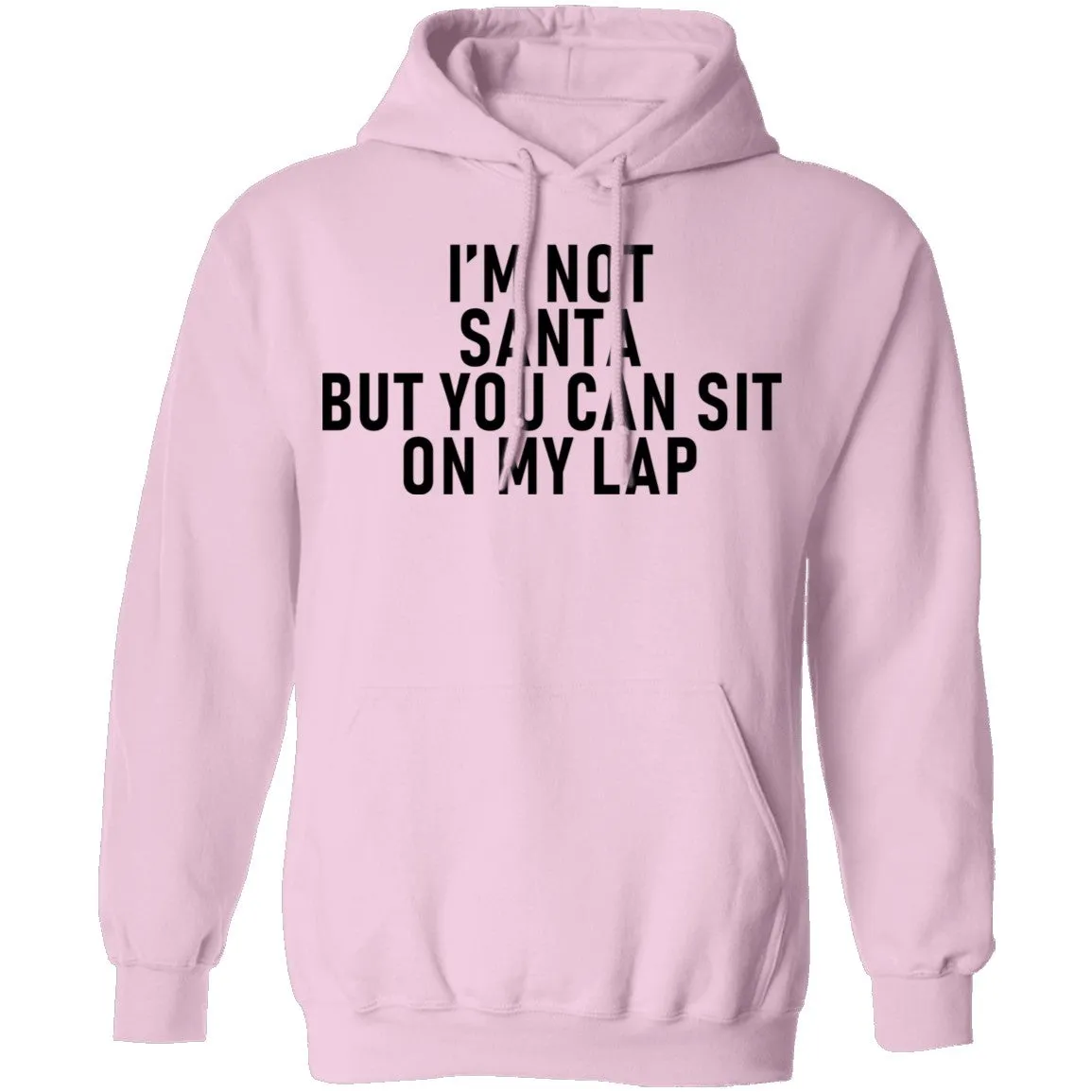 I'm Not Santa But You Can Sit On My Lap T-Shirt
