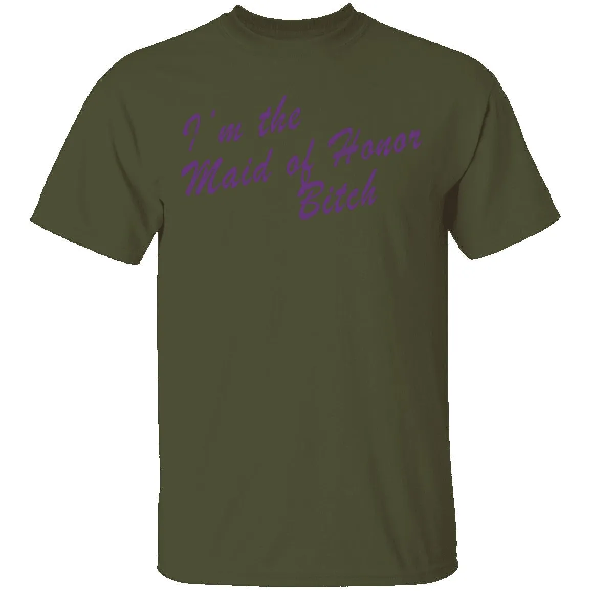I'm The Maid Of Honor Bitch T-Shirt