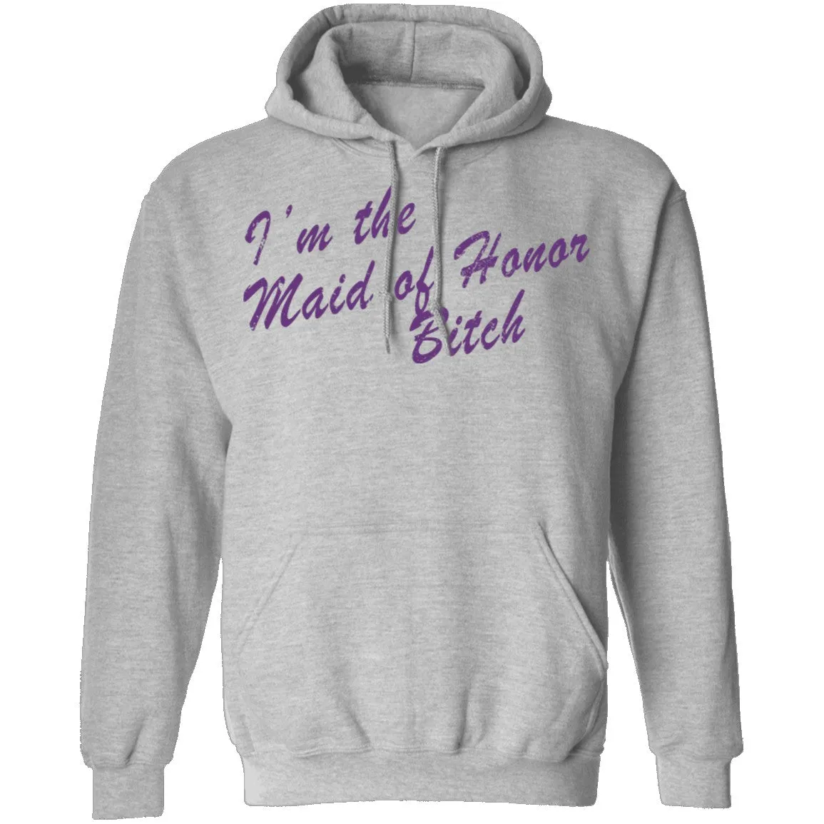 I'm The Maid Of Honor Bitch T-Shirt