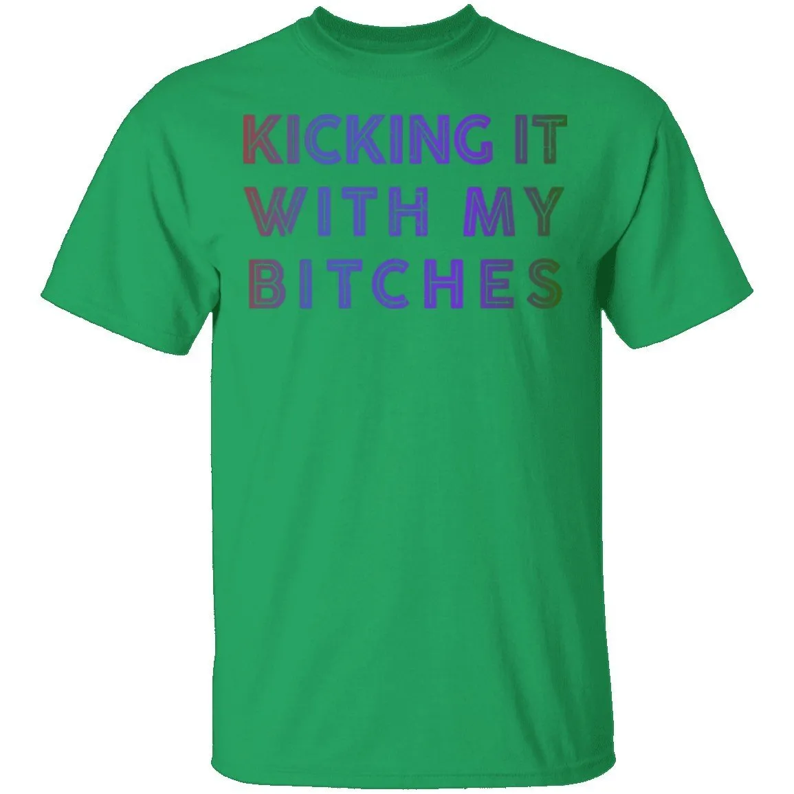 Kicking It With My Bitches T-Shirt