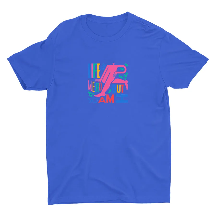 Life Is Weird Cotton Tee