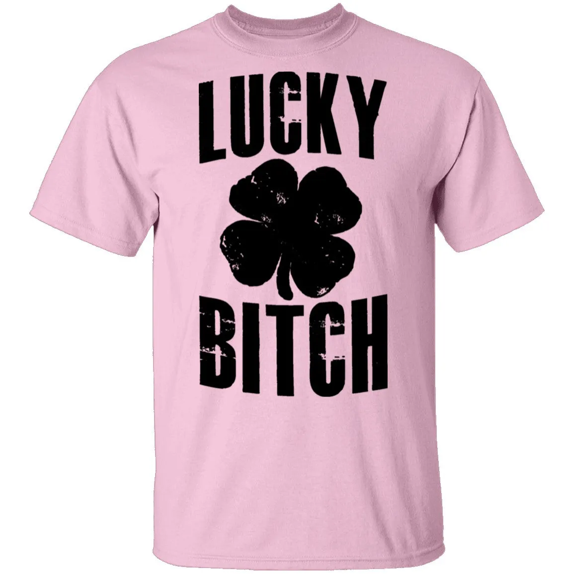 Lucky Bitch T-Shirt