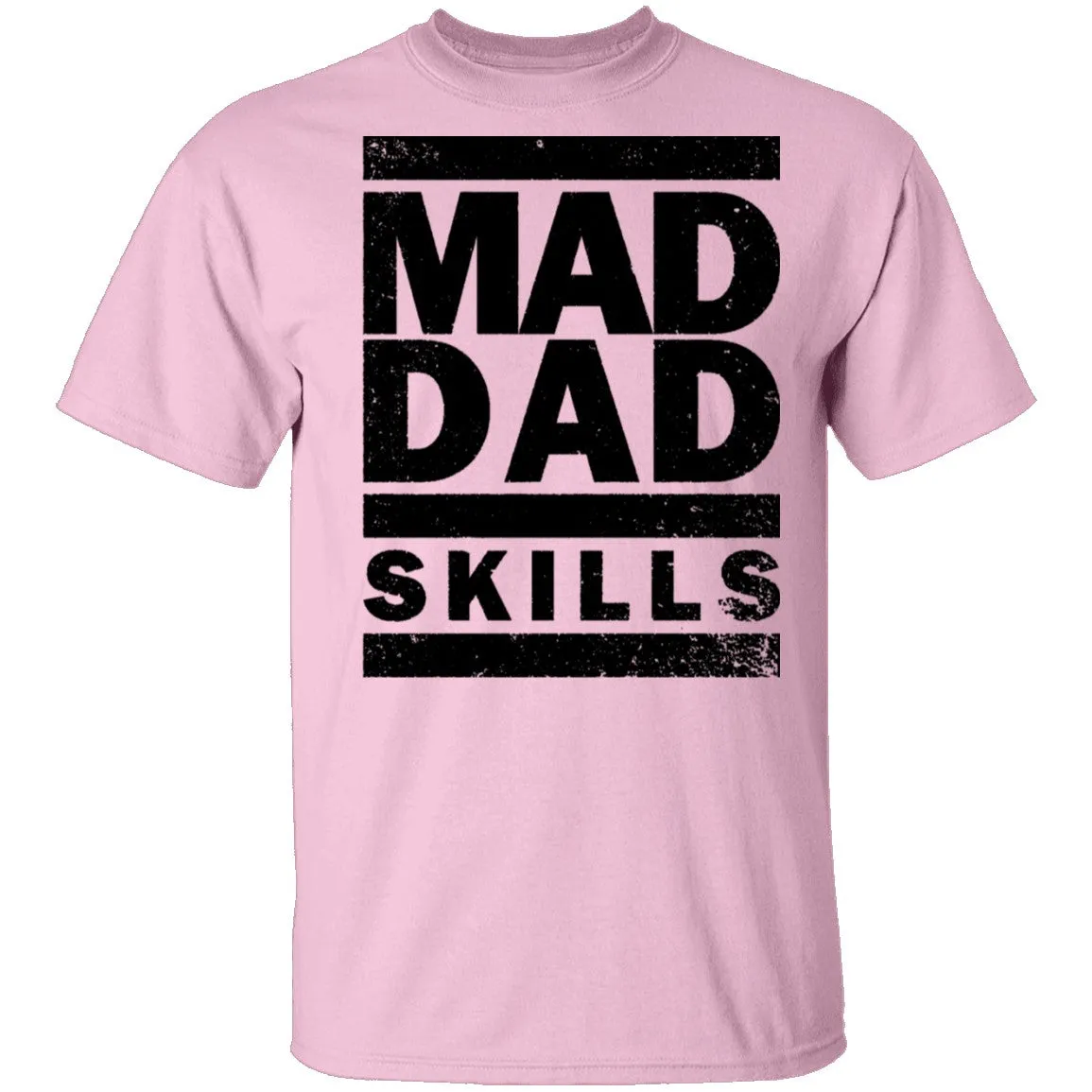 Mad Dad Skills T-Shirt