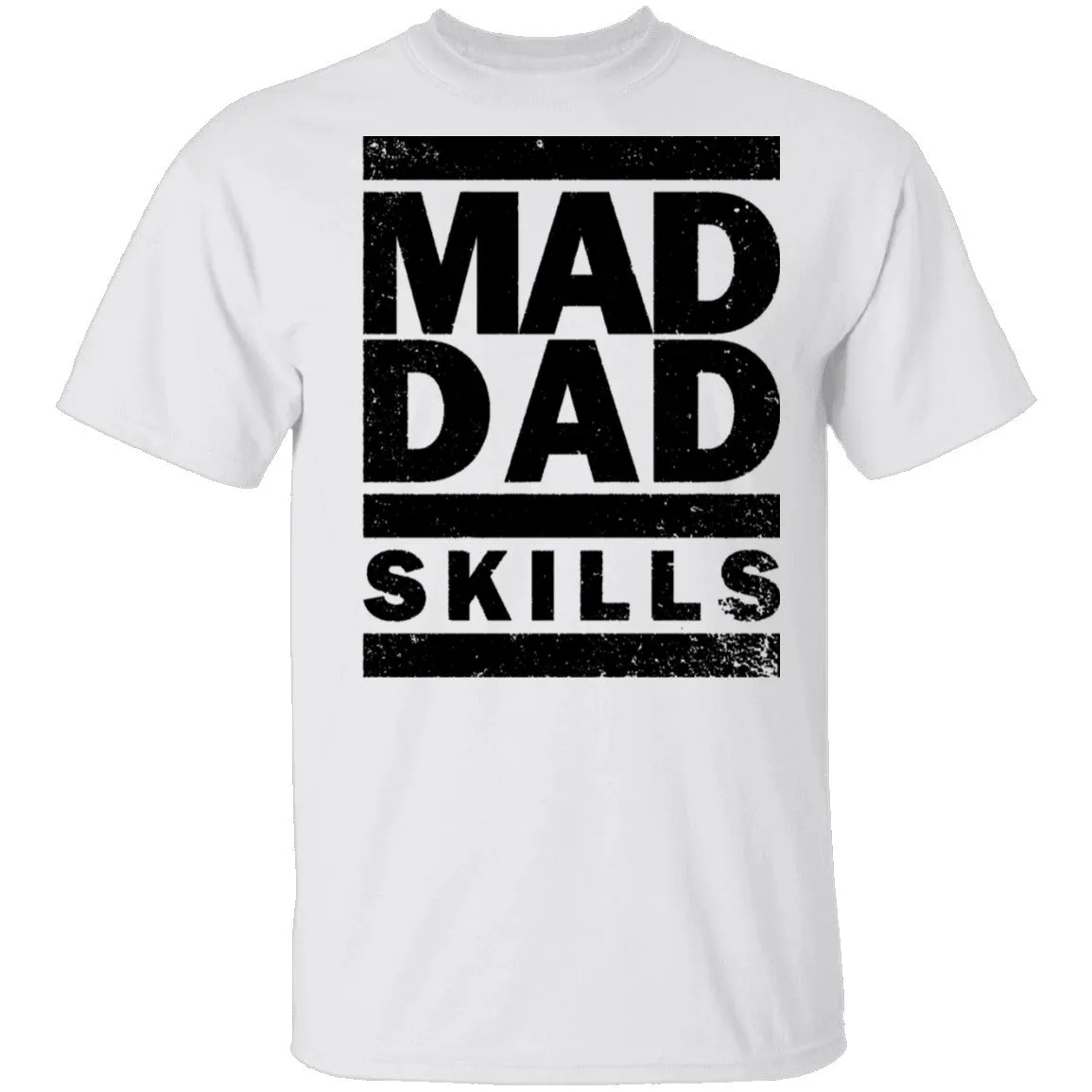Mad Dad Skills T-Shirt