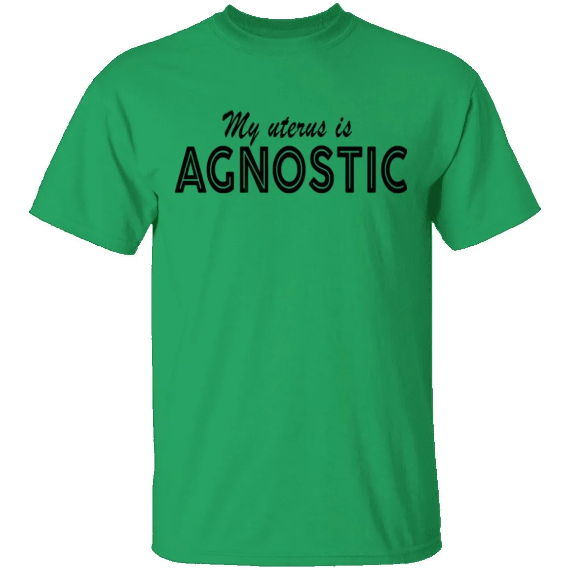 My Uterus Is Agnostic T-Shirt