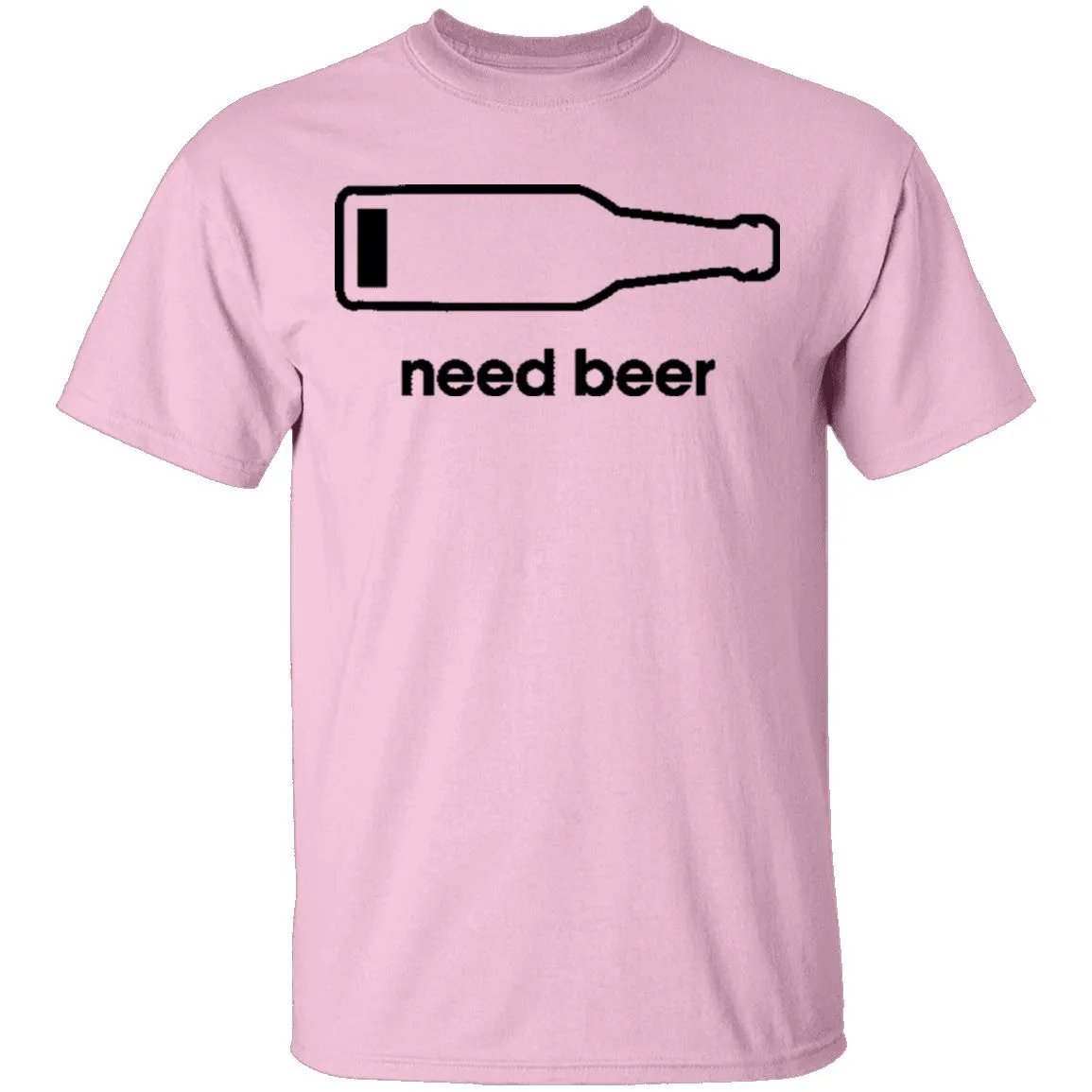 Need Beer T-Shirt