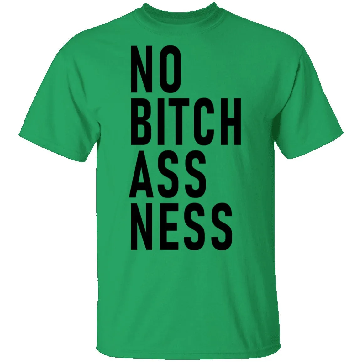 No Bitch Ass Ness T-Shirt