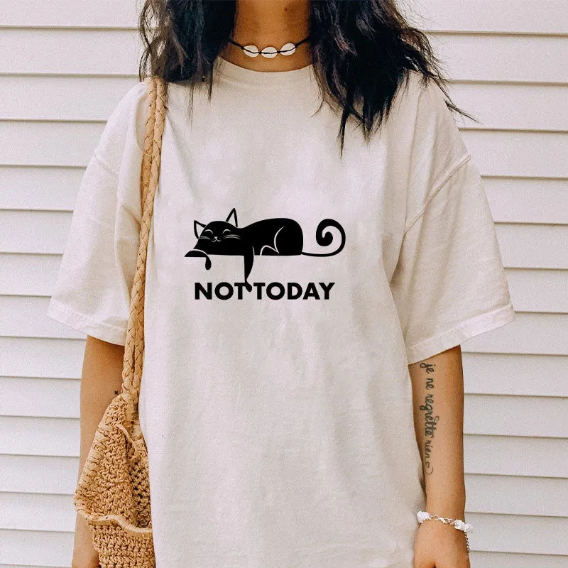 Not today... Cotton Tee