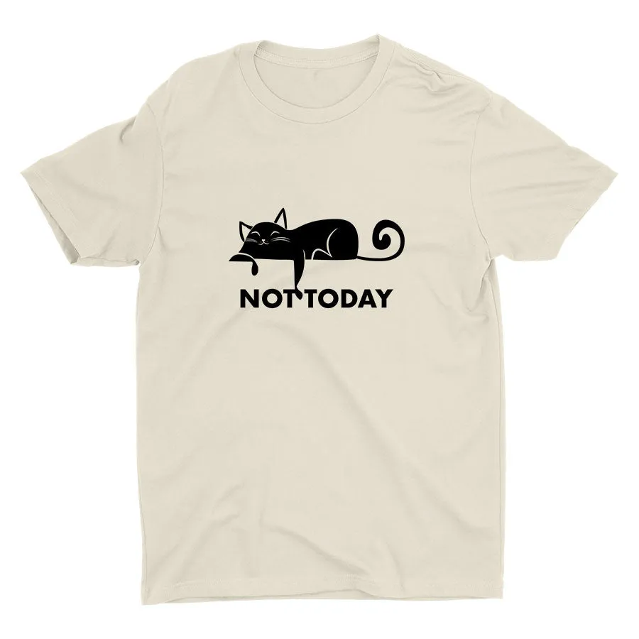 Not today... Cotton Tee