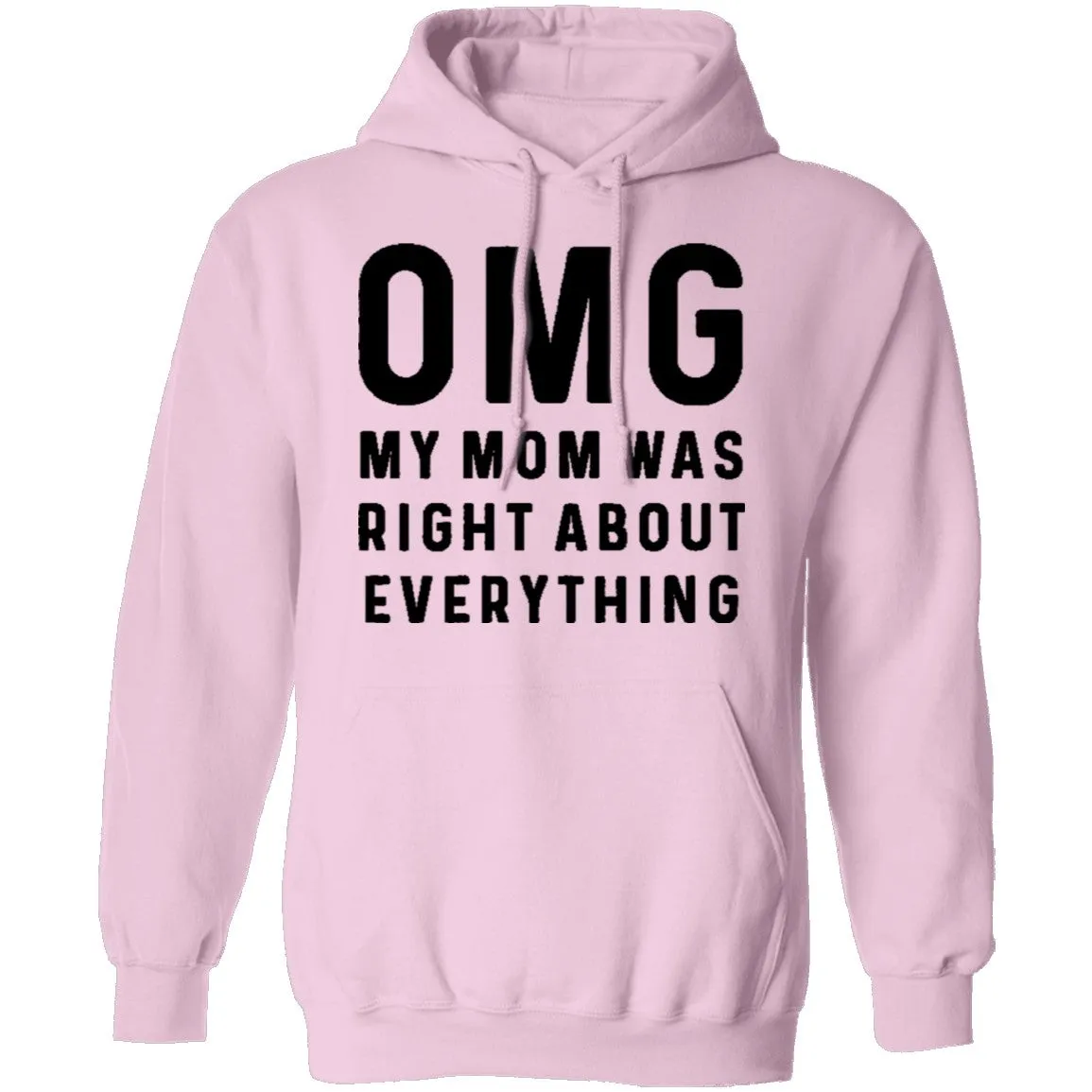 OMG My Mom was Right T-Shirt