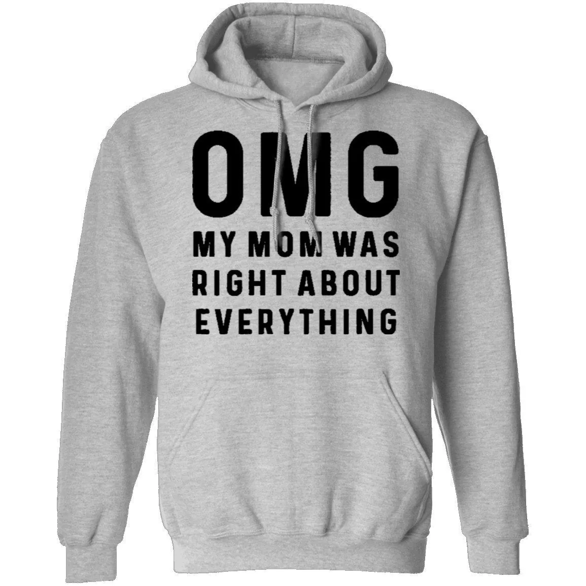 OMG My Mom was Right T-Shirt