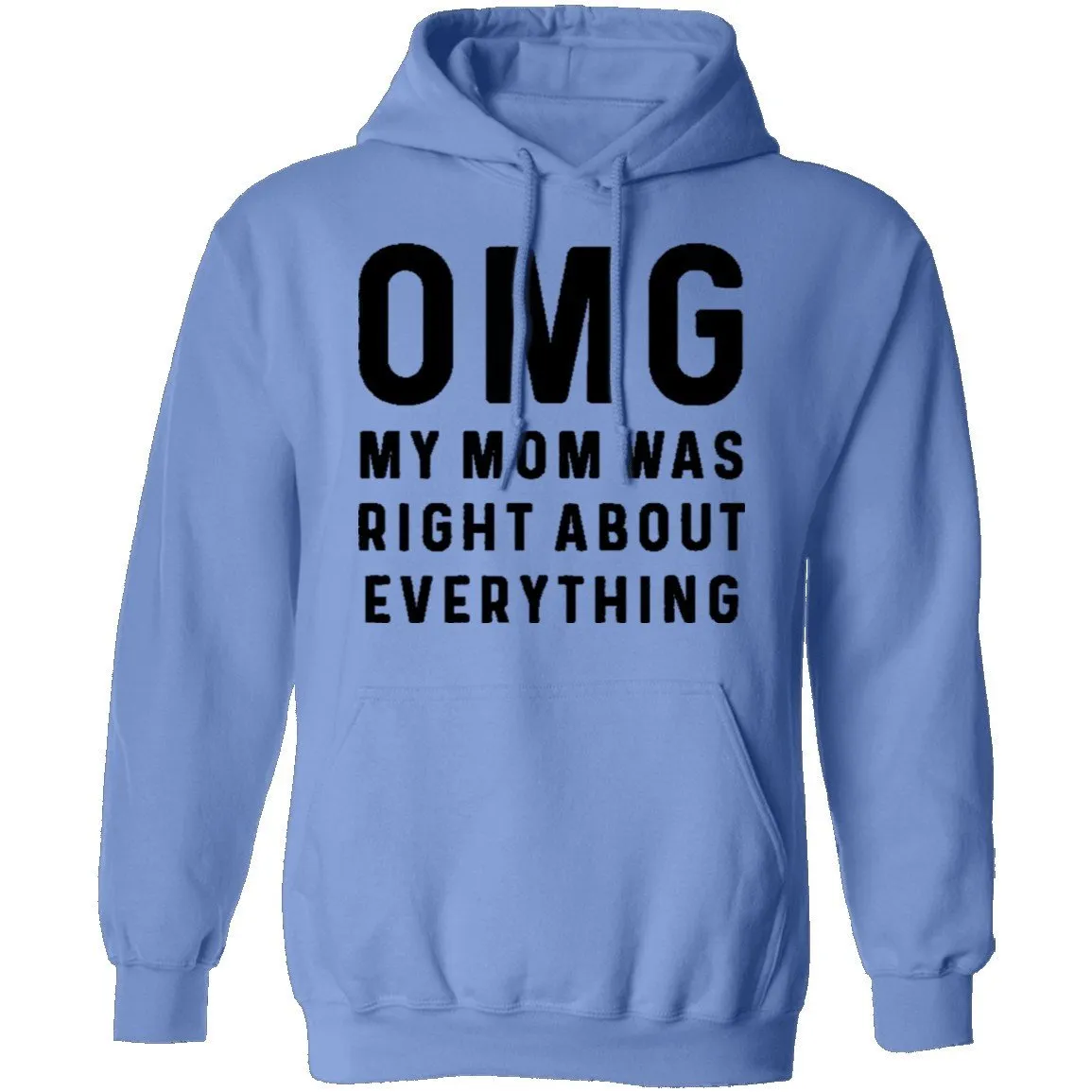 OMG My Mom was Right T-Shirt