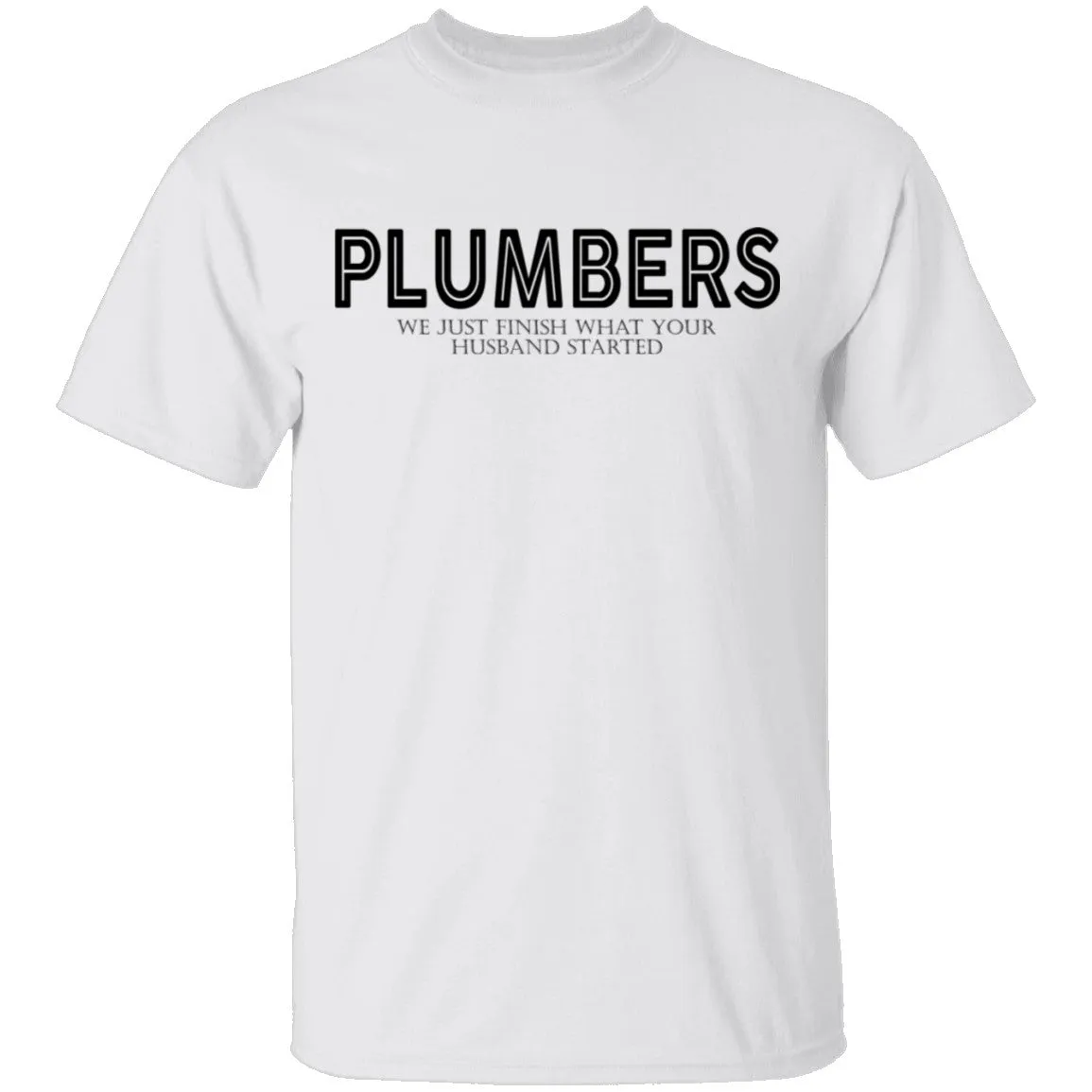 Plumbers T-Shirt
