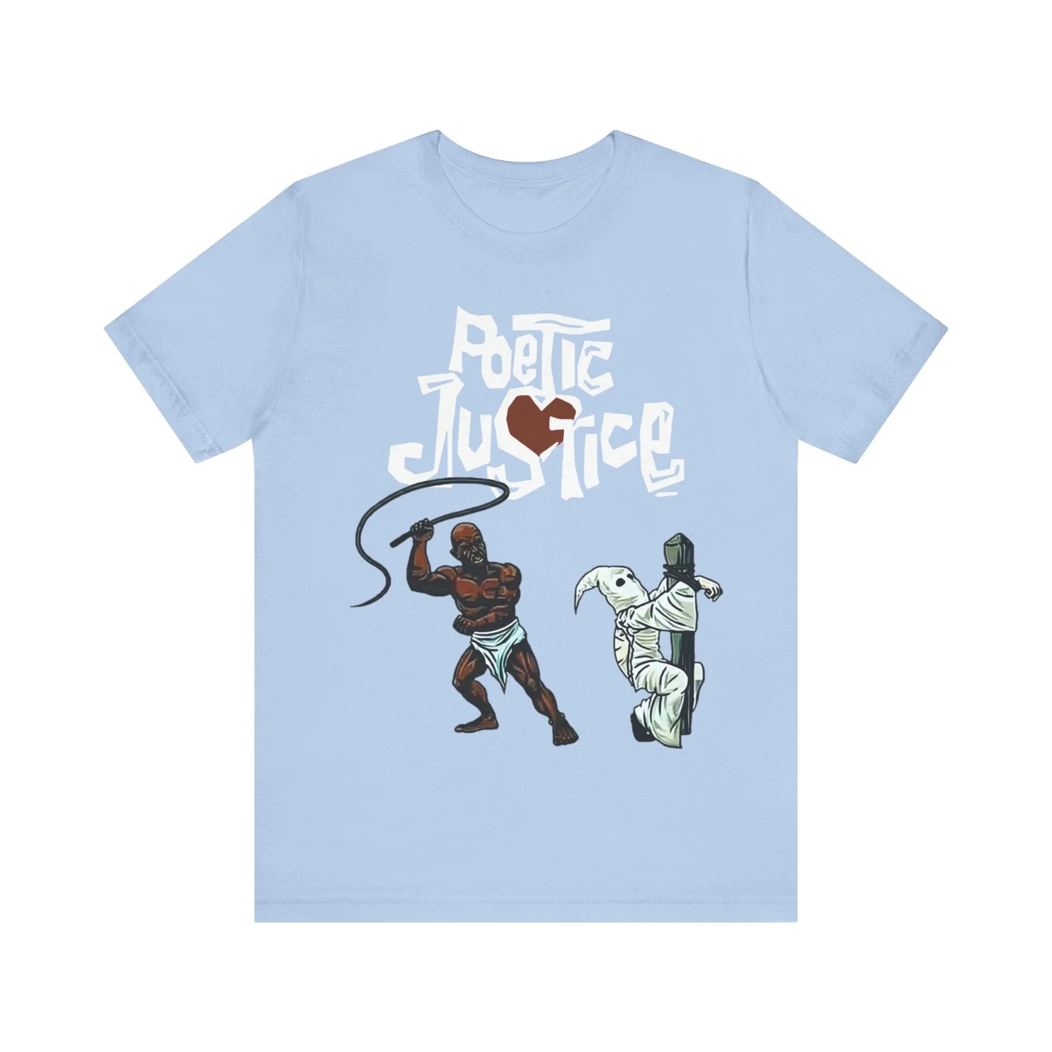 Poetic Justice: Unisex Jersey Short Sleeve Tee