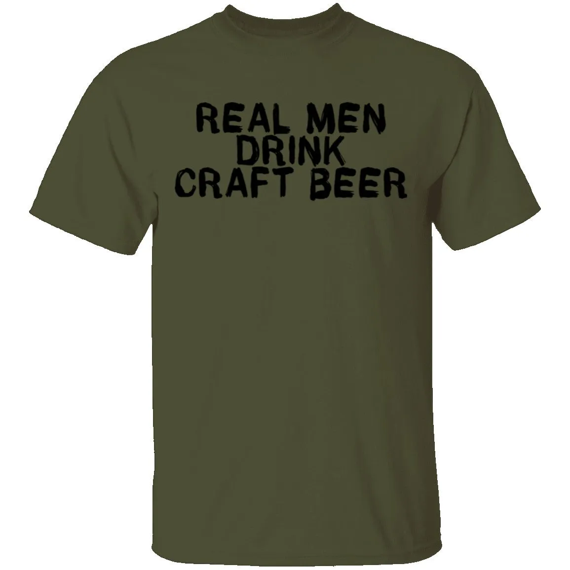 Real Men Drink Craft Beer T-Shirt