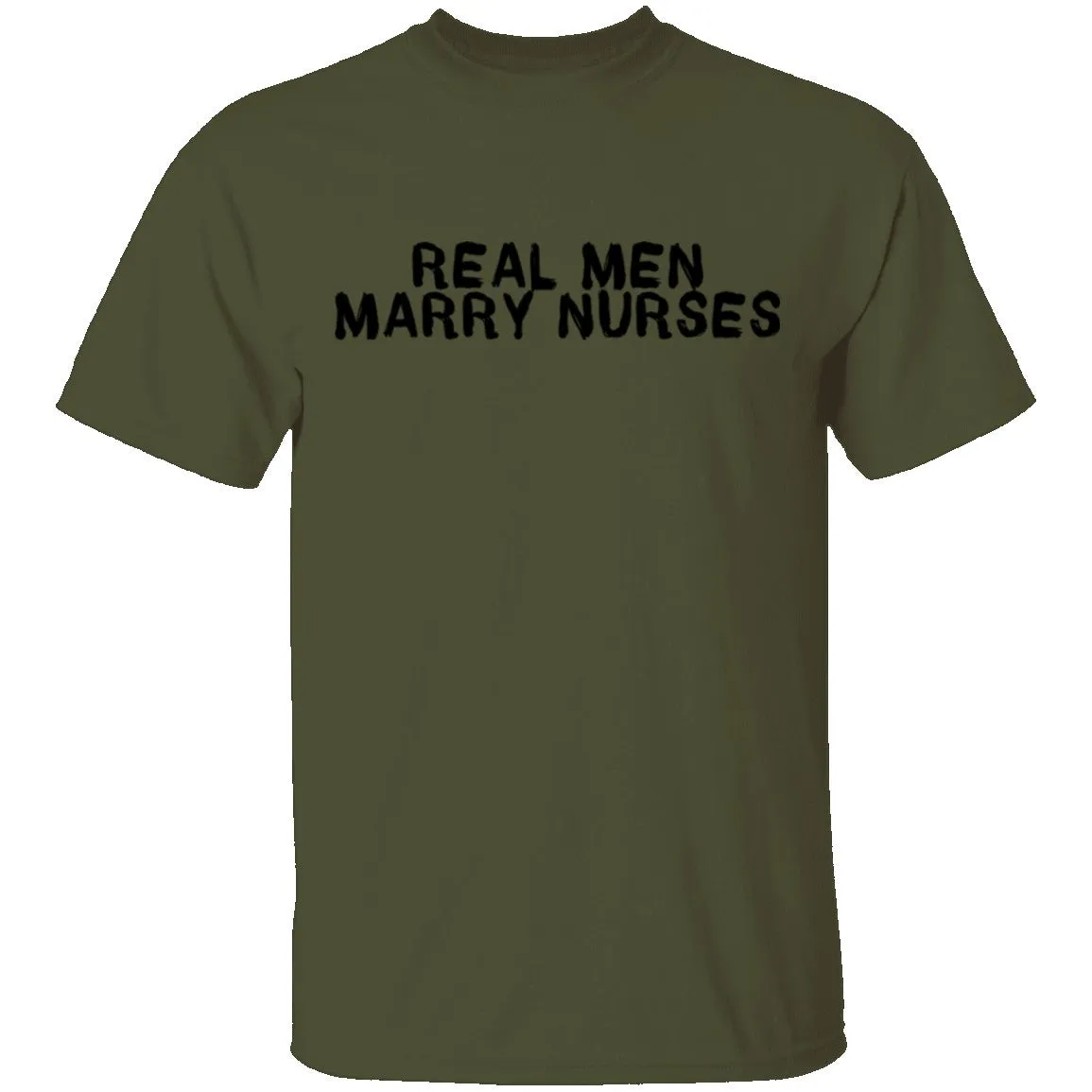 Real Men Marry Nurses T-Shirt